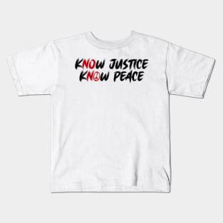 BLM Know Justice Know Peace Kids T-Shirt